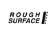 ROUGH SURFACE
